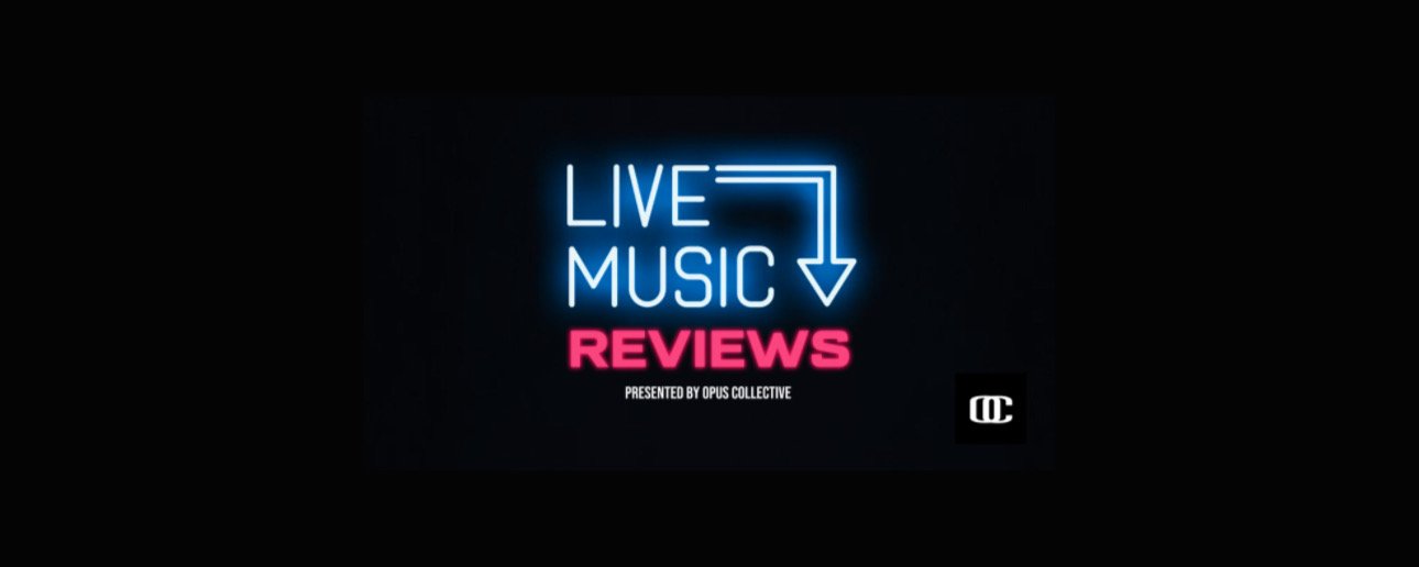 Opus live reviews event